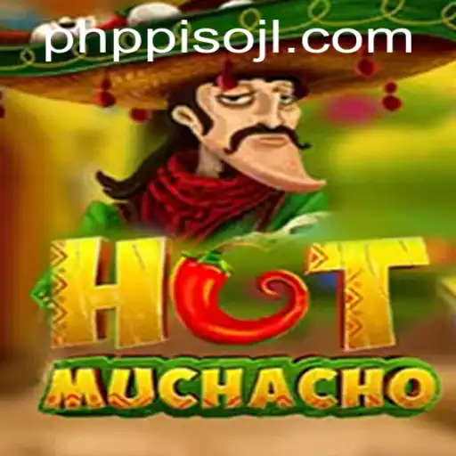 HotMuchacho: The Exciting World of PHPPISO and Its Thrilling Gameplay