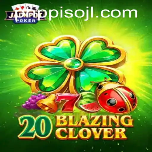 The Enchanting World of 20BlazingClover: Discover the Magic of PHPPISO